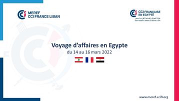 CCI France Liban & Egypte - Business Trip Cairo 2022